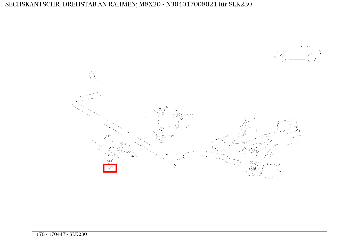Sechskantschraube DREHSTAB AN RAHMEN; M8X20 SLK230 170 Sechskantschraube DREHSTAB AN RAHMEN; M8X20 SLK230 170