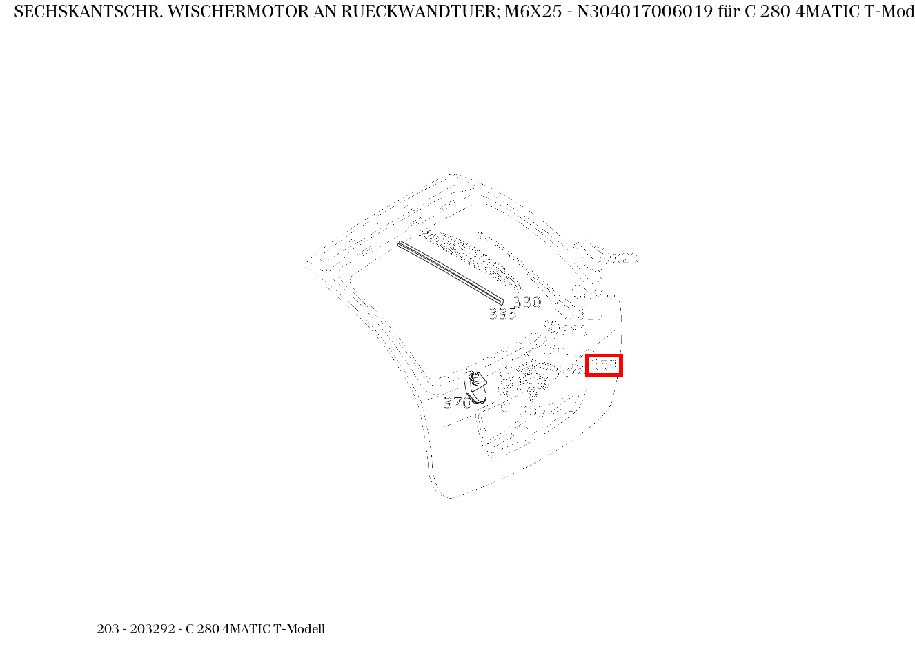 Sechskantschraube WISCHERMOTOR AN RUECKWANDTUER; M6X25 C 280 4MATIC T-Modell 203 Sechskantschraube WISCHERMOTOR AN RUECKWANDTUER; M6X25 C 280 4MATIC T-Modell 203
