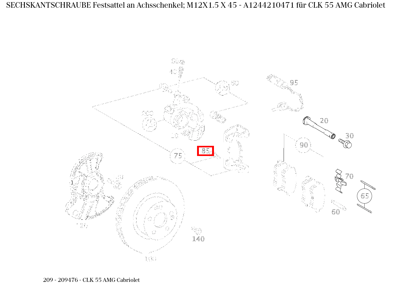 Sechskantschraube Festsattel an Achsschenkel; M12X1.5 X 45 CLK 55 AMG Cabriolet 209 Sechskantschraube Festsattel an Achsschenkel; M12X1.5 X 45 CLK 55 AMG Cabriolet 209