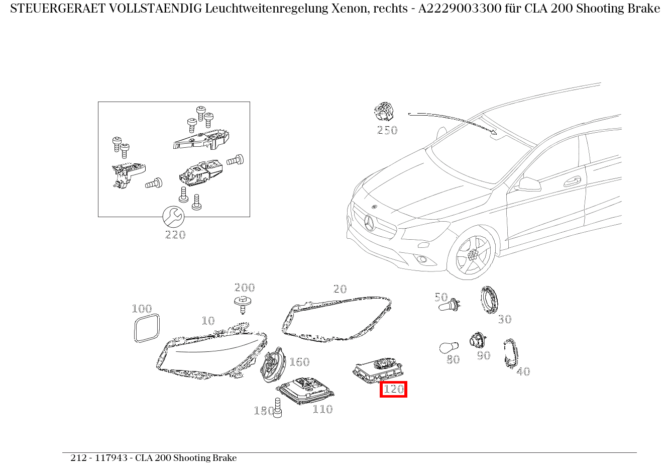 Steuergerät vollständig Leuchtweitenregelung Xenon, rechts CLA 200 Shooting Brake 212 Steuergerät vollständig Leuchtweitenregelung Xenon, rechts CLA 200 Shooting Brake 212