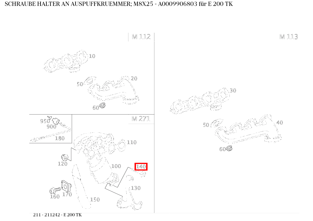 Schraube HALTER AN AUSPUFFKRUEMMER; M8X25 E 200 TK 211 Schraube HALTER AN AUSPUFFKRUEMMER; M8X25 E 200 TK 211